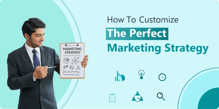 how_to_customize_perfect_marketing_strategy