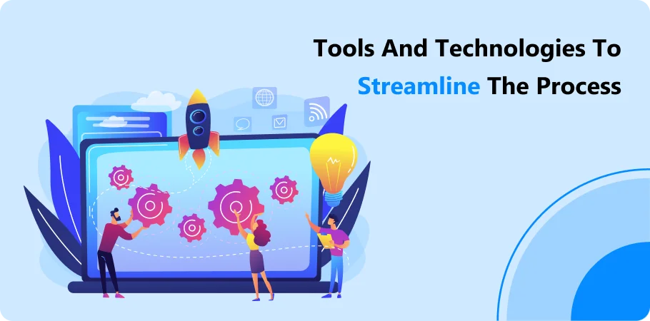 tools_and_technologies_to_streamline_the_process