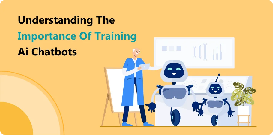 understanding_the_importence_of_training_ai_chatbot