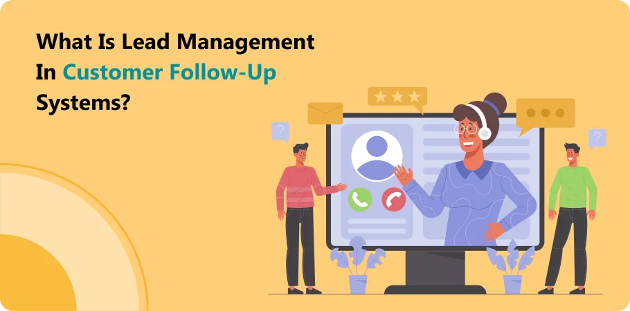 what_is_lead_management_in_customer_followup