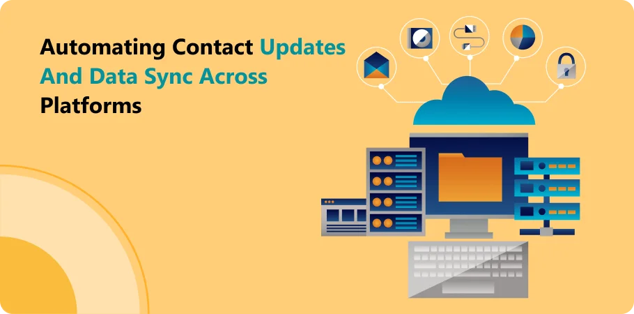 automating_contact_updates_and_data_sync_across_platforms