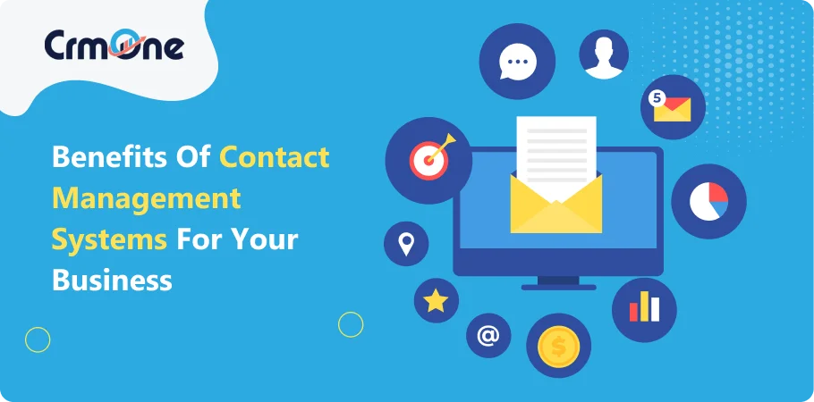 benefits of contact management systems for your business