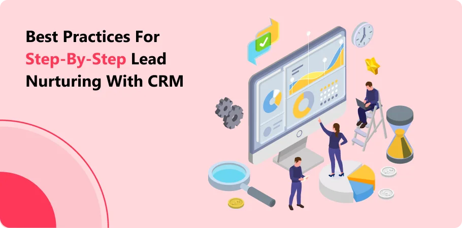 best_practing_for_step_by_step_lead_nurturing_with_crm