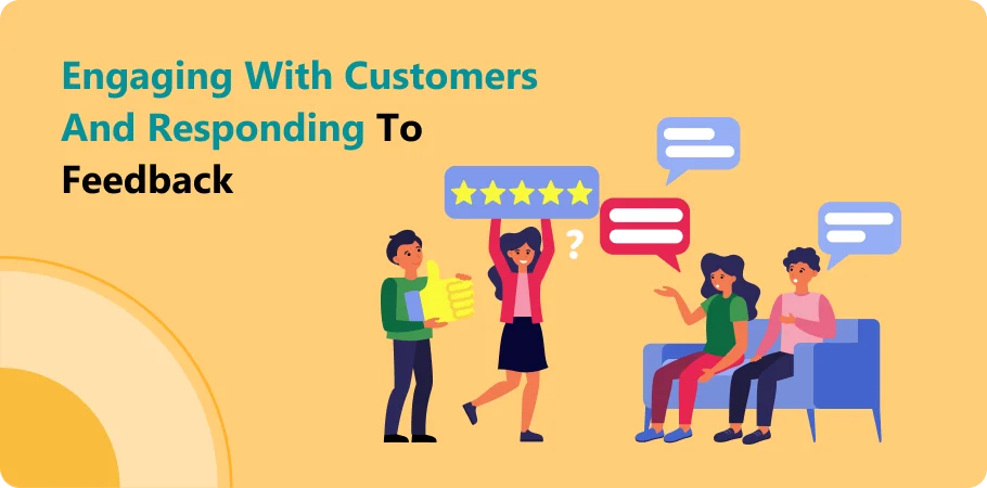 engaging_with_customers_and_responding_to_feedback