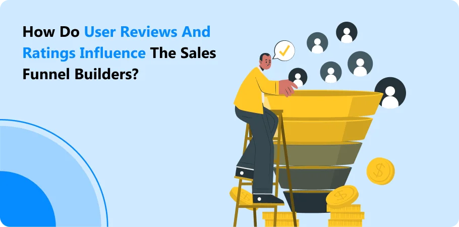 how_do_use_recviews_and_rating_influence_the_sales_funnel_builders