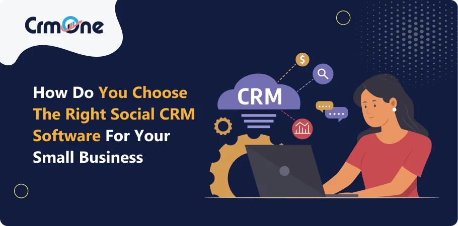 the right social CRM software for your small business