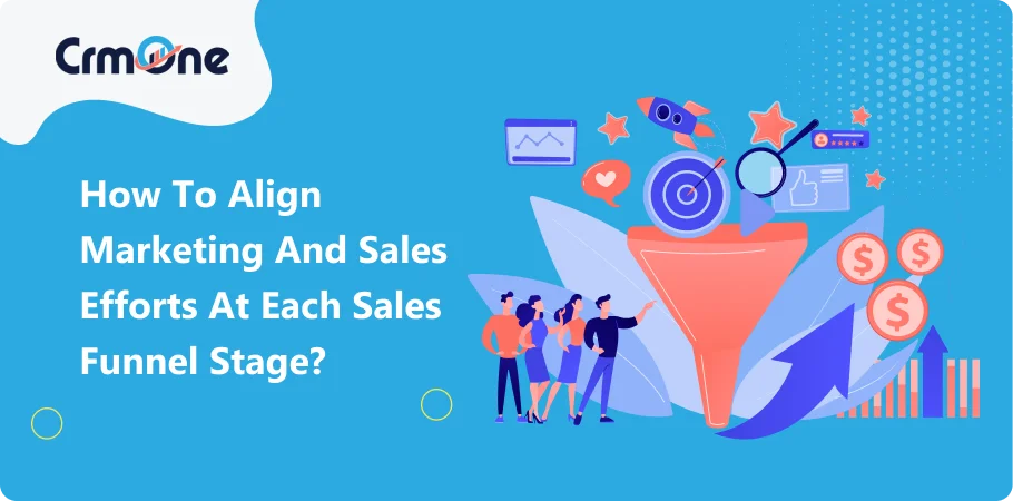 how_to_align_marketing_and_sales_efforts_at_each_sales_funnel_stage