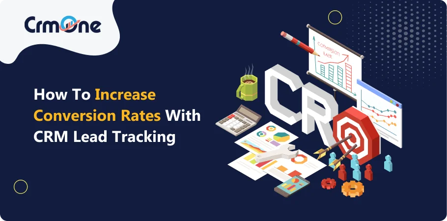 how_to_increase_conversion_rates_with_crm_lead_tracking