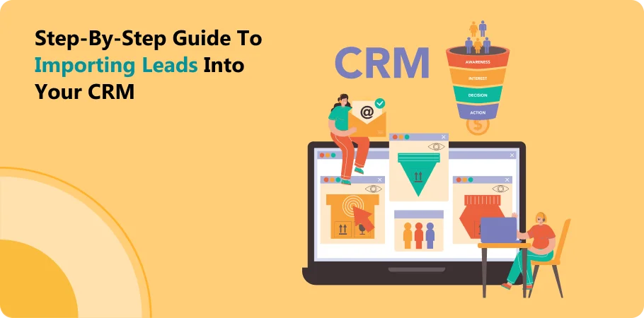 step_by_step_guide_to_importing_lead_into_your_crm