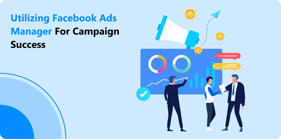 utilizing_facebook_ads_manager_for_campaign_success