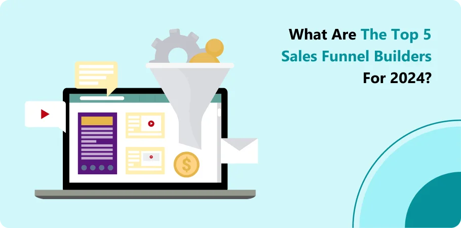 what_are_the_top_5_sales_funnel_builder_for_2024