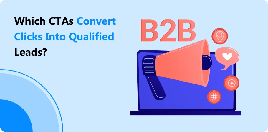 which_cta_convert_click_into_qualified_leads