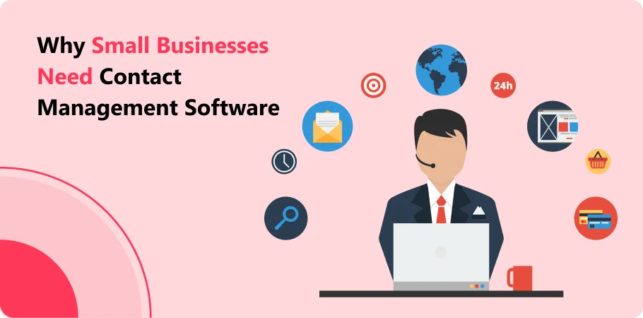 why_small_businesses_need_contact_management_software