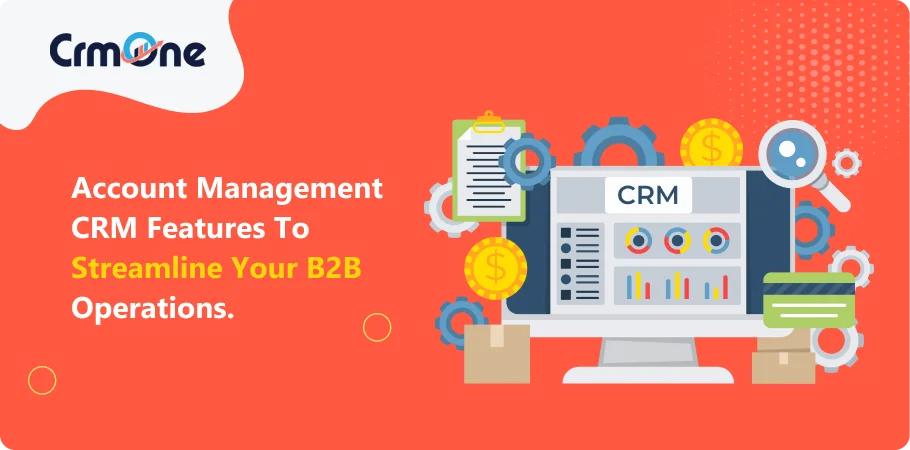 account management crm features to streamline tour b2b operations