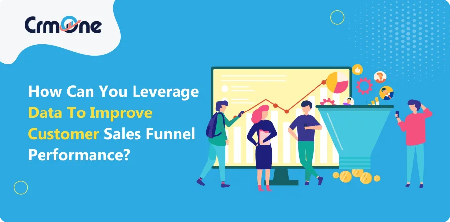 how_can_you_leverage_date_to_improve_customer_sales_funnel_performance