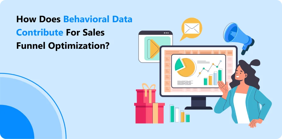 how_does_behevioral_data_contribute_for_sales_finnel_optimization