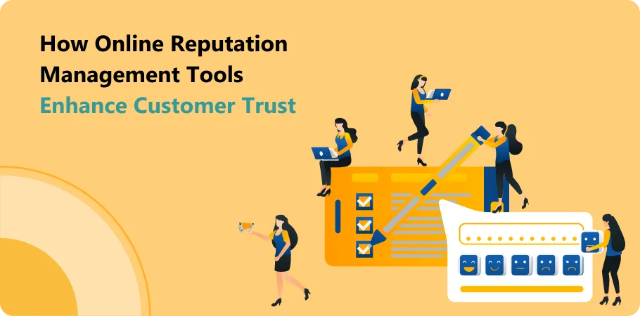 how_online_reputation_management_tools_enhence_customer_trust