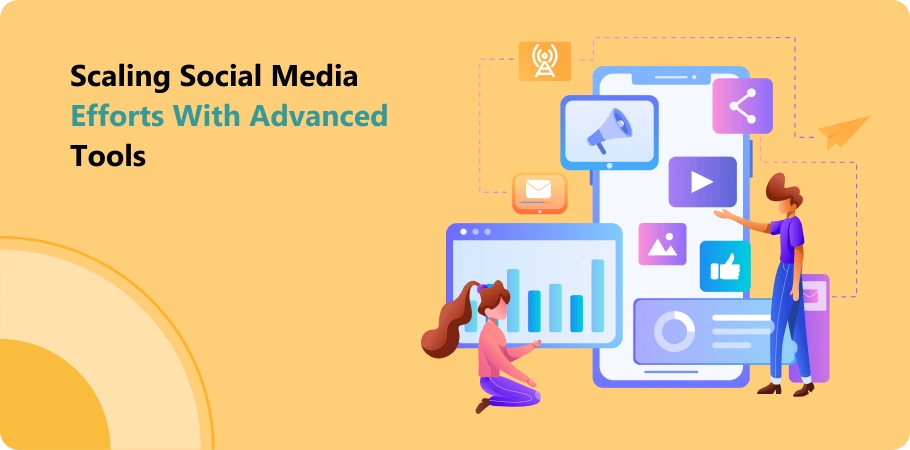 scalling_social_media_efforts_with_advanced_tools