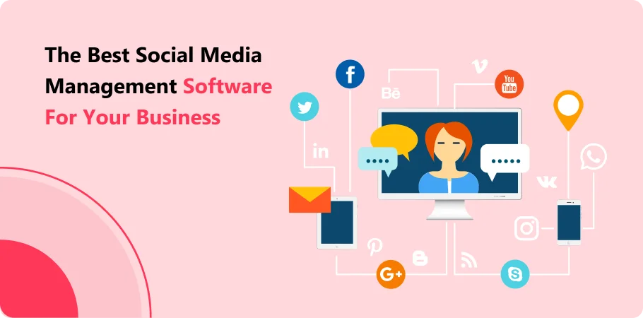 the Best Social Media Management Software for Your Business