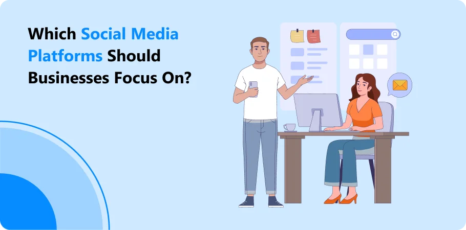 which_social_media_platforms_should_businesses_focus_on