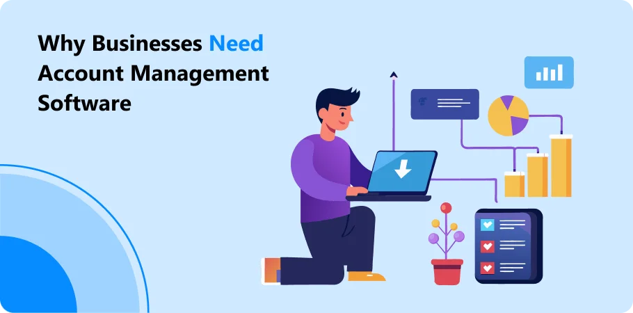 why_businesses_need_account_management_software