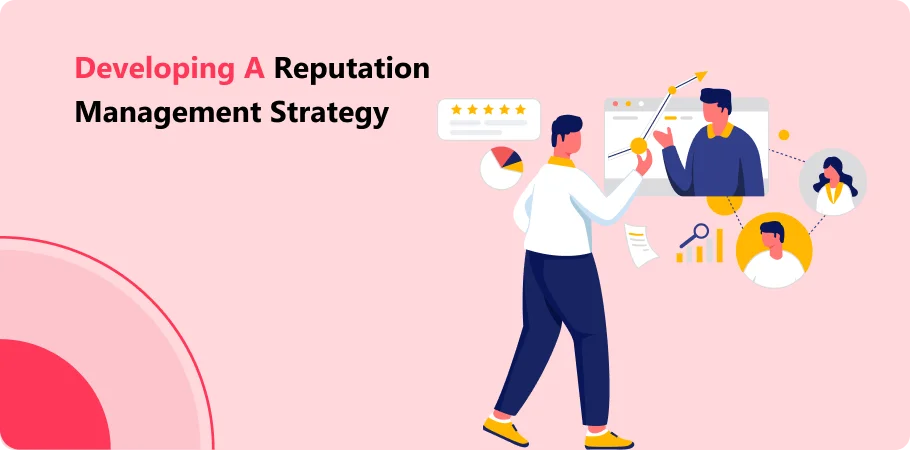 Developing a Reputation Management Strategy