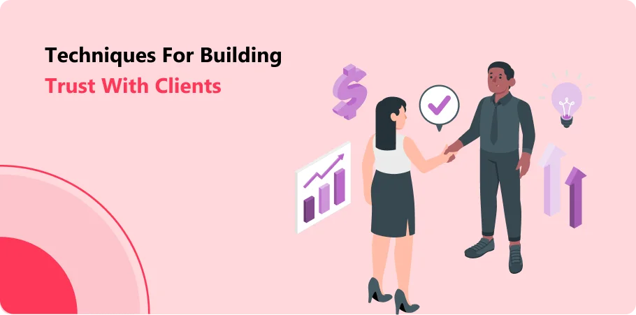 Techniques for Building Trust with Clients