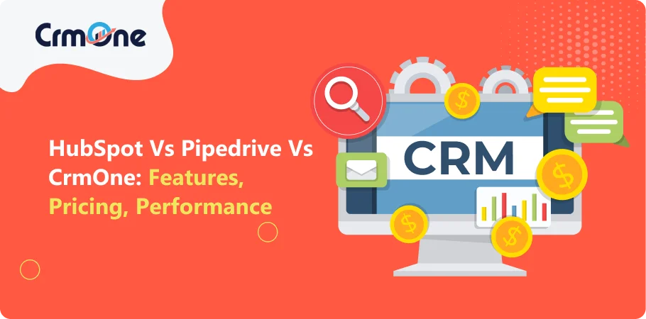 HubSpot vs Pipedrive vs CrmOne Features, Pricing, Performance