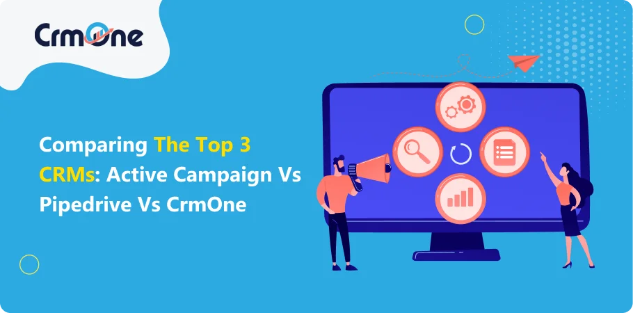 Active Campaign vs Pipedrive vs CrmOne