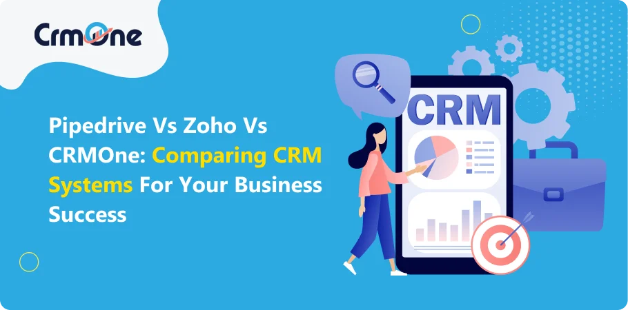 Pipedrive vs Zoho vs CRMOne