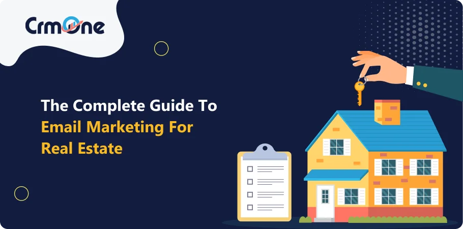 The Complete Guide to Email Marketing for Real Estate