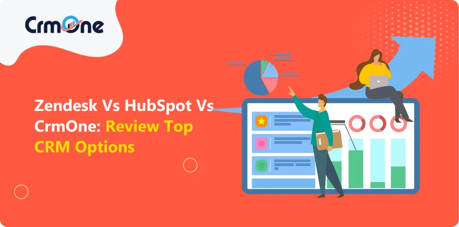 Zendesk vs HubSpot vs CrmOne