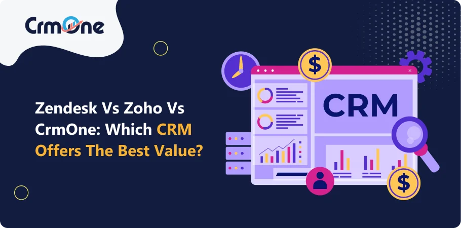 Zendesk vs Zoho vs CrmOne