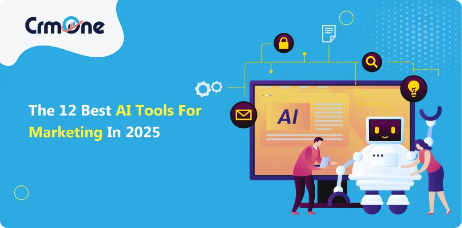 The 12 Best AI tools for marketing in 2025