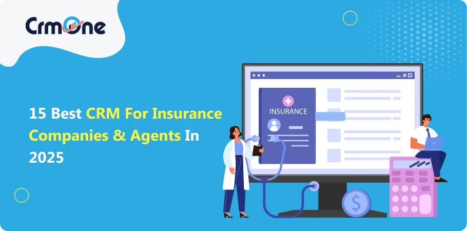 15 Best CRM for Insurance Agents & Companies in 2025