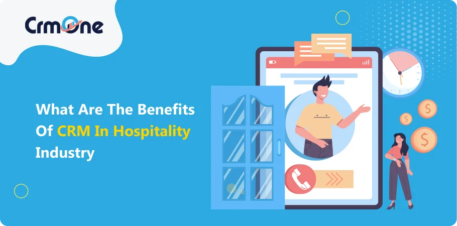 Benefits Of CRM In Hospitality Industry