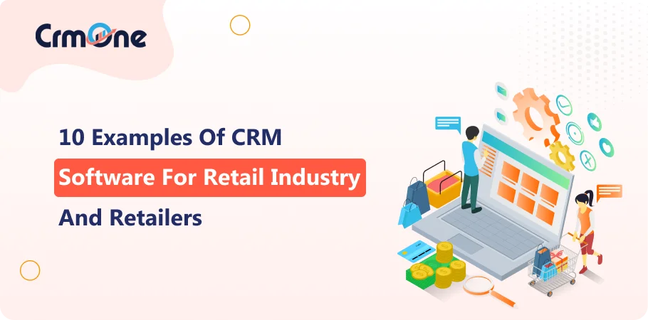 CRM Software for Retail Industry