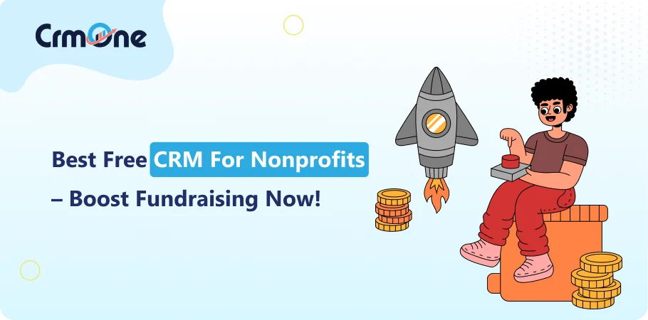 Explore 10 Best Free CRM For NonProfits and Charities to Boost Donations